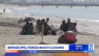 250,000-gallon sewage spill closes Long Beach coastal beaches