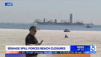 250,000-gallon sewage spill closes Long Beach coastal beaches