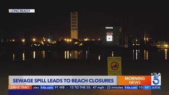 Large sewage spill closes beaches in Long Beach