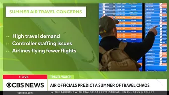 Transportation officials warn of a summer of travel chaos