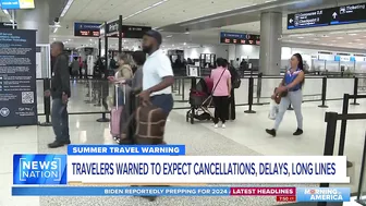 Why your summer travel may be turn into a nightmare | Morning in America