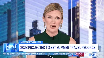 Why your dream summer vacation may be a travel nightmare | NewsNation Live