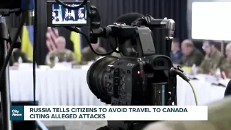 Russia tells its citizens to avoid travel to Canada