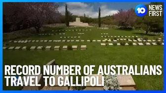 Record Number Of Australians Travel To Gallipoli For Anzac Day Commemorations l 10 News First