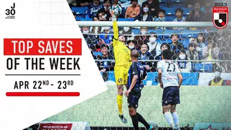 Top Saves of the Week Compilation | April 22-23 | 2023 Meiji Yasuda J1 League