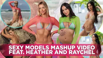 Sexy Model Mashup Video Ft. Heather & Raychel in Mesh Bikinis & Crop Tops!