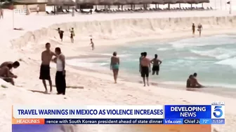 Travel warnings issued for Mexico as violence increases