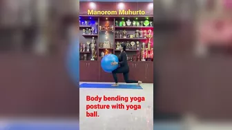 (Ball Yoga) Body bending yoga posture with yoga ball.