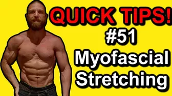 Quick Tips 51: What is MYOFASCIAL STRETCHING??? Best Myofascial Release Techniques