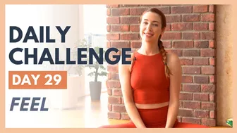 Day 29 - FLEXIBLE MIND Yoga Challenge – FEEL