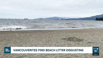 Vancouverites ‘disgusted’ by beach litter