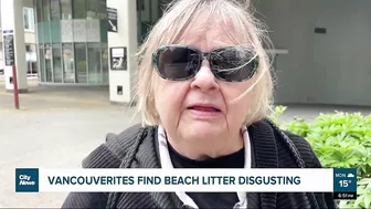 Vancouverites ‘disgusted’ by beach litter