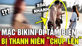 Mặc BIKINI đi tắm biển, 2 cô gái bị đám thanh niên 'DÙNG ĐIỆN THOẠI' chụp lén | Trạm Tin 3 Phút