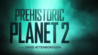 OFFICIAL TRAILER Prehistoric Planet Season 2