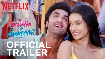 Tu Jhoothi Main Makkaar | Official Trailer | Ranbir Kapoor, Shraddha Kapoor | Netflix India