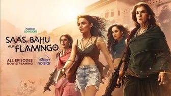 Hotstar Specials Saas Bahu Aur Flamingo | Now Streaming | DisneyPlus Hotstar