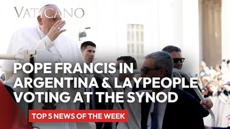 Vatican News: Pope Francis wants to travel to Argentina & Women will vote at the Upcoming Synod