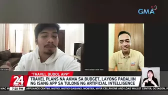 Travel plans na akma sa budget, layong padaliin ng isang app sa tulong ng artificial... | 24 Oras