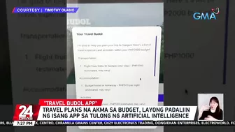 Travel plans na akma sa budget, layong padaliin ng isang app sa tulong ng artificial... | 24 Oras