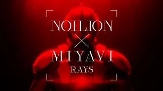 NOILION×MIYAVI "RAYS" (Anime ver.)［Official Music Video］