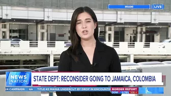 State Department advises against travel to Jamaica, Colombia | NewsNation Now