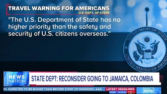 State Department advises against travel to Jamaica, Colombia | NewsNation Now