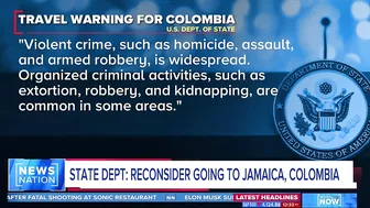 State Department advises against travel to Jamaica, Colombia | NewsNation Now