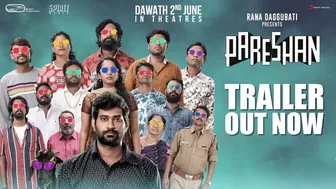 Pareshan - Theatrical Trailer | Rana Daggubati |June 2nd | Thiruveer | Pavani | Rupak | Sid