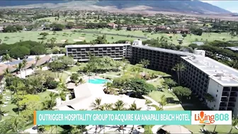 OUTRIGGER Hospitality Group to Acquire Kā‘anapali Beach Hotel on Maui