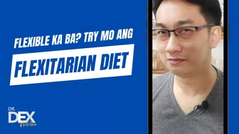 FLEXIBLE KA BA? Try mo ang FLEXITARIAN DIET!