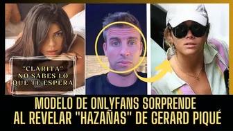 Modelo de OnlyFans sorprende al hablar de las "hazañas" de Piqué