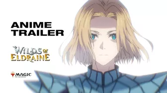 Wilds of Eldraine | Official Anime Trailer | Magic: The Gathering