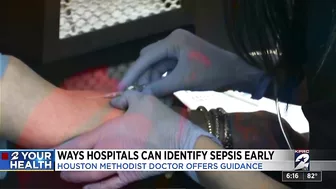 Guidelines now required to identify Sepsis; Houston Methodist becomes model for how to improve o...