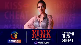 KINK | Official Trailer | Streaming On : 15th Sept | Exclusively On Atrangii Super App