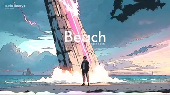 Beach — Next Route | Free Background Music | Audio Library Release