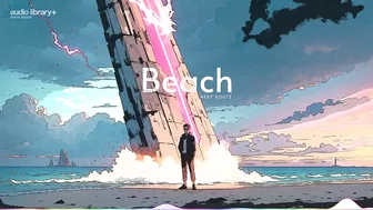 Beach — Next Route | Free Background Music | Audio Library Release