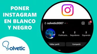 Poner Instagram En Blanco Y Negro