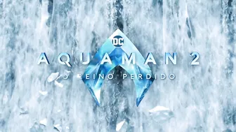 Aquaman 2: O Reino Perdido | Trailer