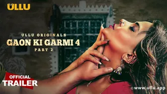 Gaon Ki Garmi | Season-4 | Part-2 | Official Trailer | Ullu Originals | Releasing On: 22nd September