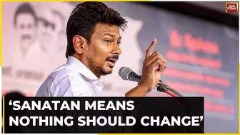 Sanatan Means Nothing Should Change, Dravidian Model Says Change Is Constant: Udhayanidhi Stalin