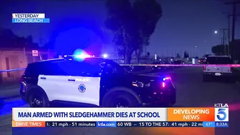 Man armed with sledgehammer dies during confrontation at Long Beach school