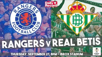 Rangers v Real Betis live stream and TV details plus team news ahead of Europa League opener