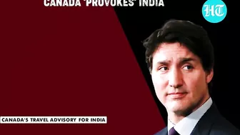 Canadian Embassy Issues Clarification On Travel Advisory Row | Trudeau Khalistan Controversy