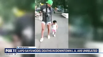 Police addresses rumors on if deaths of 2 models in downtown LA were related