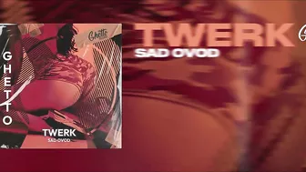 SAD OVOD - Twerk