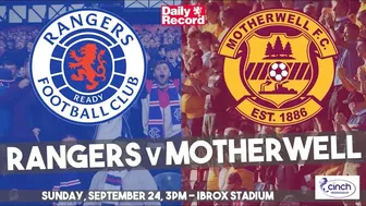 Rangers v Motherwell live stream, tv and kick of details for Scottish Premiership clash