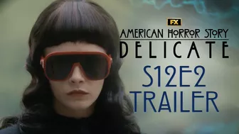 American Horror Story: Delicate | Season 12, Episode 2 Trailer – Rockabye | FX