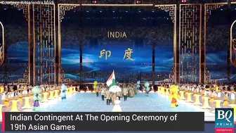 India At Opening Ceremony Of Asian Games | BQ Prime