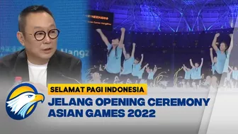 Jelang Opening Ceremony Asian Games 2022