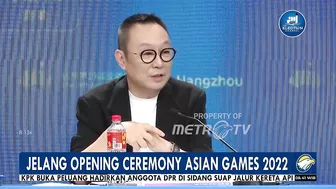 Jelang Opening Ceremony Asian Games 2022